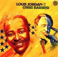 LOUIS JORDAN & CHRIS BARBER