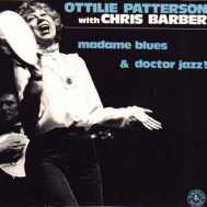 OTTILIE PATTERSON withCHRIS BARBER madame blues & doctor  jazz!